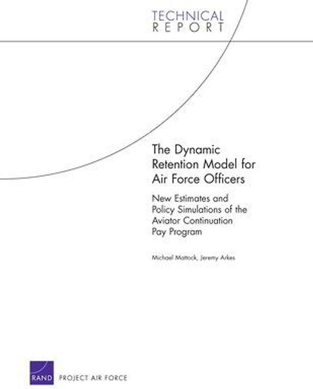 The Dynamic Retention Model for Air Force Officers
