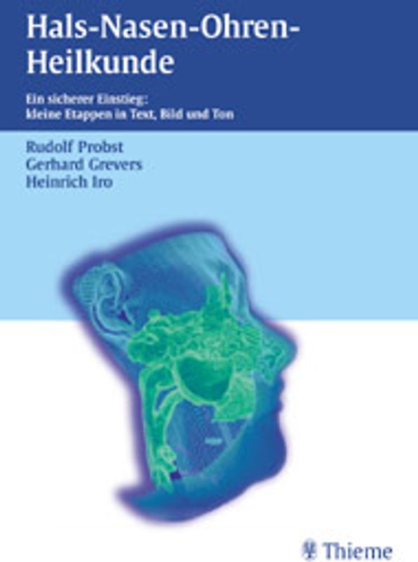 Hals-Nasen-Ohren-Heilkunde. Ein sicherer Einstieg: kleine Etappen in Text, Bild und Ton (mit Tonbeispielen zu Stimm-, Sprech- und Sprachstörungen auf Audio-CD)
