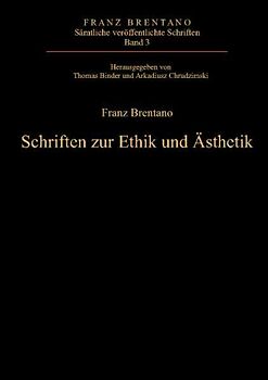 Schriften zur Ethik und Ästhetik
