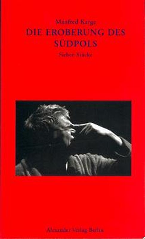 Die Eroberung des Südpols - Sieben Stücke