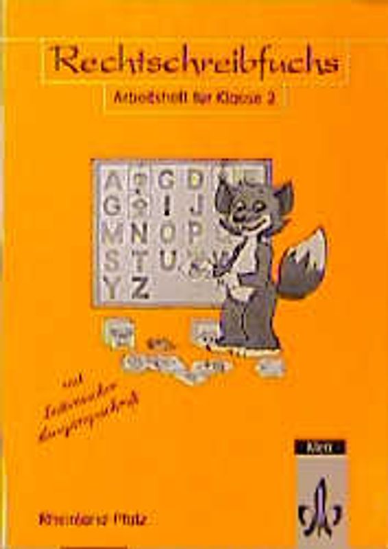Rechtschreibfuchs - Mit reformierter Rechtschreibung und Zeichensetzung. Arbeitsheft für Klasse 2 mit Lateinischer Ausgangsschrift