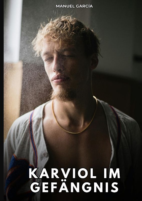 Karviol im Gefängnis