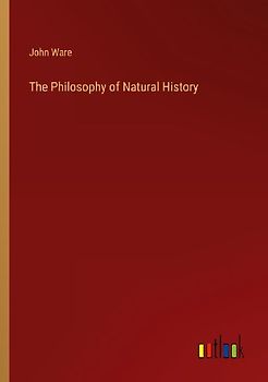 The Philosophy of Natural History