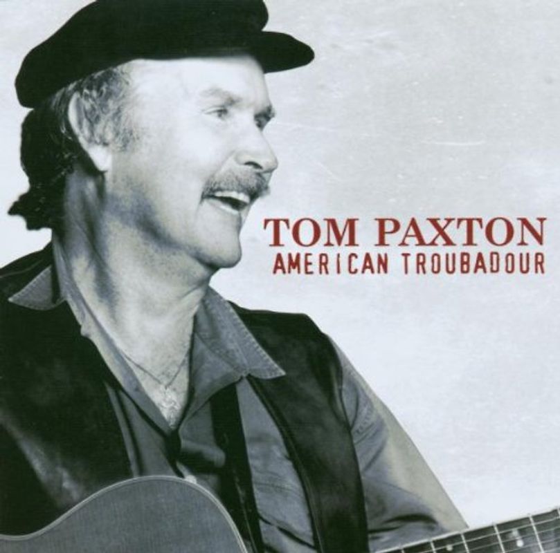 Tom Paxton - American Troubador