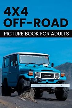 4X4 OFF-ROAD Cars picture book for adults. Made for adults with Dementia and Alzheimers.: Gift Book for Alzheimer's Patients and dementia Patients. ... women. Easy and relaxing memory activity book