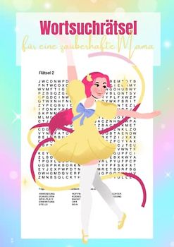 Wortsuchrätsel für eine zauberhafte Mama: 100 Wortsuchen als ideale Beschäftigung gegen Langeweile - für die weltbeste Mutter