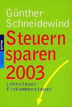 Steuern sparen 2003. Lohnsteuer /Einkommensteuer