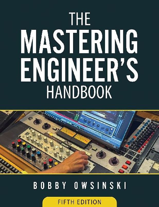 The Mastering Engineer's Handbook 5th Edition
