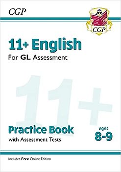 11+ GL English Practice Book & Assessment Tests - Ages 8-9 (with Online Edition) (CGP 11+ GL)