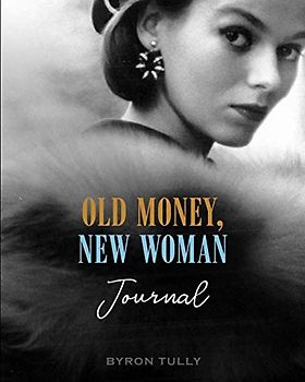 Old Money, New Woman Journal