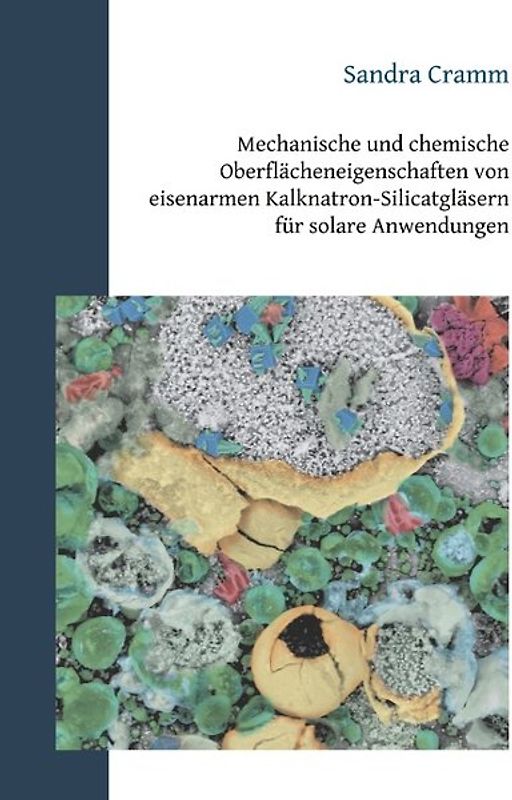 Mechanische und chemische Oberflächeneigenschaften von eisenarmen Kalknatron-Silicatgläsern für solare Anwendungen