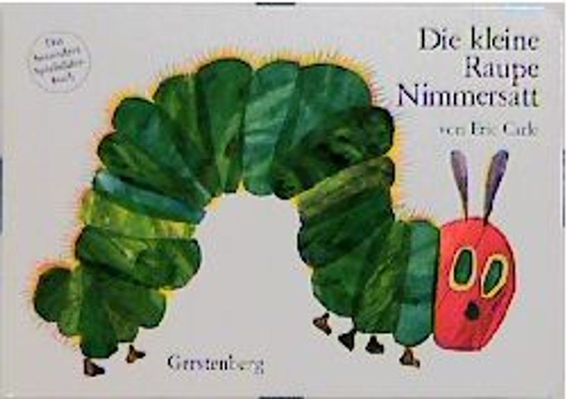 Die kleine Raupe Nimmersatt