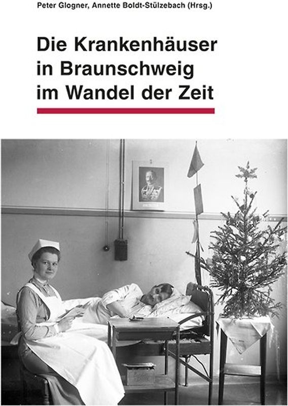 Die Krankenhäuser in Braunschweig im Wandel der Zeit