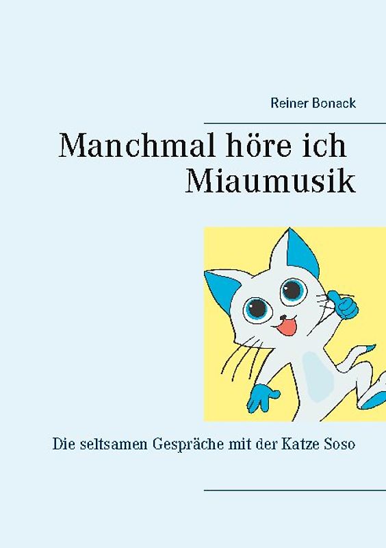 Manchmal höre ich Miaumusik