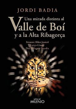 Una mirada distinta al Valle de Boí y a la Alta Ribagorça