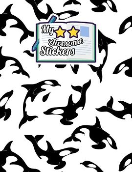 Sticker Album: Orca Theme - Blank Sticker Album, Sticker Collecting Album for Boys and Girls Who Love Orca.