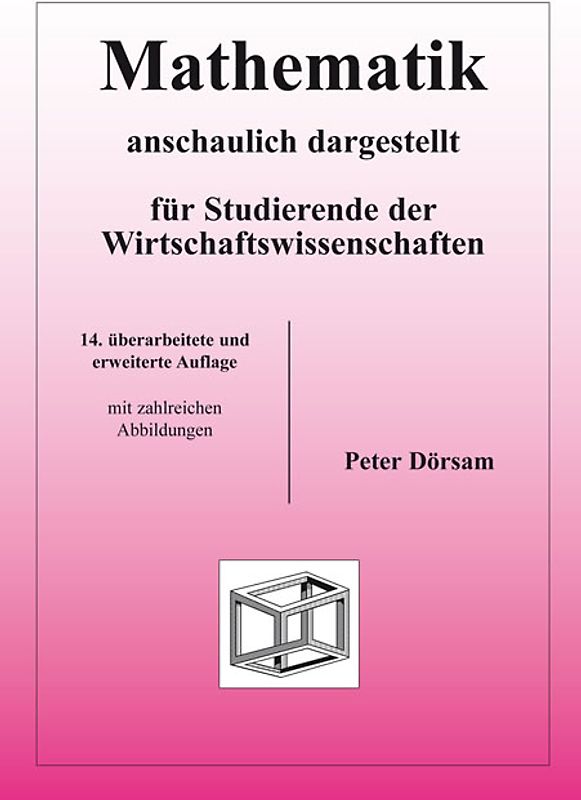 Mathematik - anschaulich dargestellt - für Studierende der Wirtschaftswissenschaften