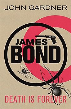 Death is Forever (James Bond) - Gardner, John