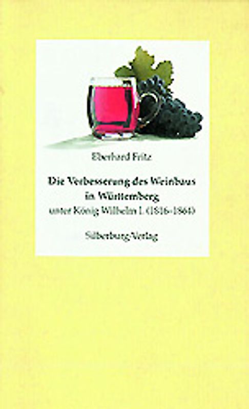 Die Verbesserung des Weinbaus in Württemberg unter König Wilhelm I. (1816-1864)
