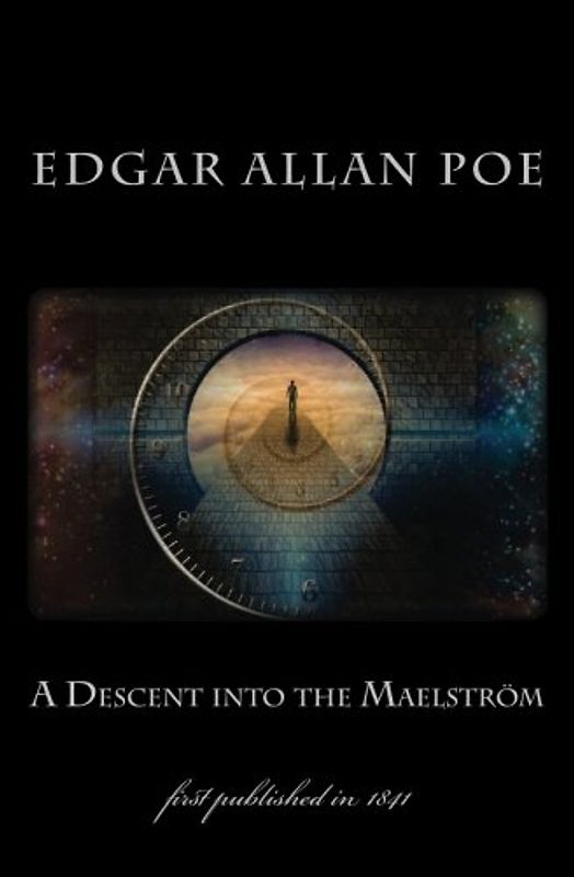 A Descent into the Maelstrom: first published in 1841 (1st. Page Classics, Band 5)