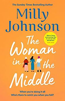 The Woman in the Middle: the perfect escapist read from the much-loved Sunday Times bestseller