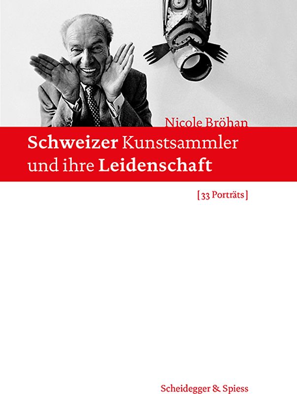 Schweizer Kunstsammler und ihre Leidenschaft