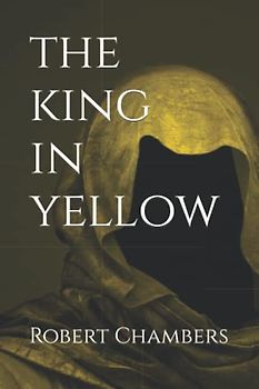 The King in Yellow (Crow Hollow Classics)