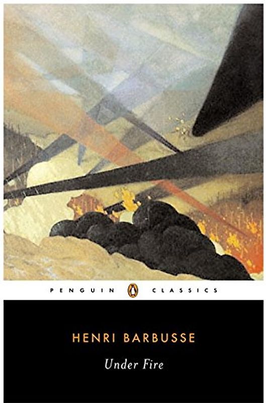Under Fire (Penguin Classics) - Barbusse, Henri