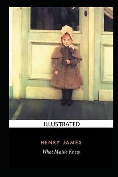 What Maisie Knew Illustrated