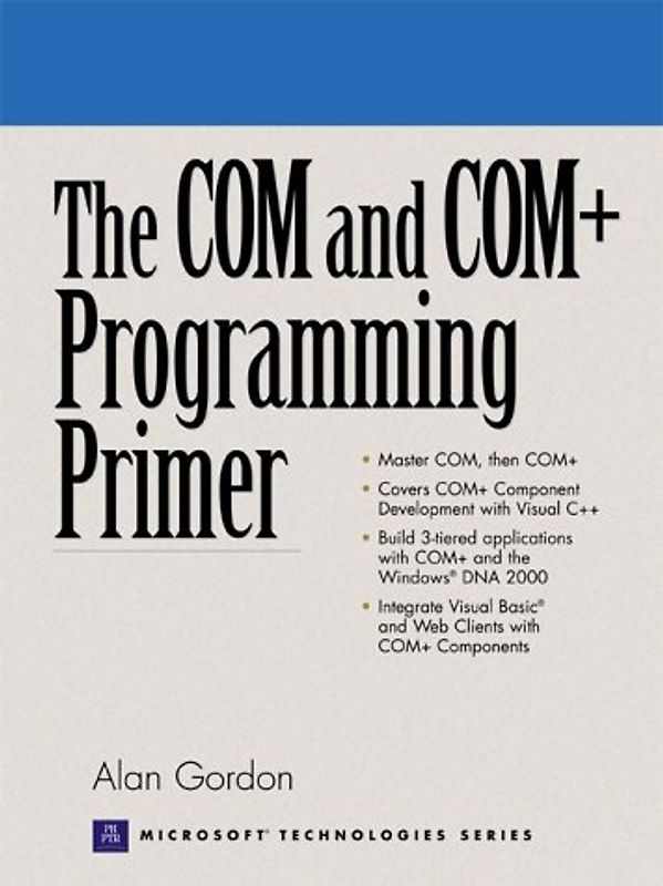 The COM and COM+ Programming Primer (Prentice Hall Series on Microsoft Technologies)