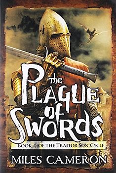 The Plague of Swords (The Traitor Son Cycle, 4)