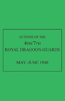 Actions of the 4th/7th Royal Dragoon Guards, May-June 1940