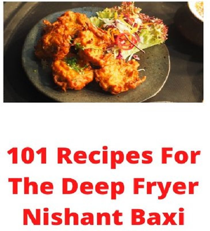 101 Recipes For The Deep Fryer