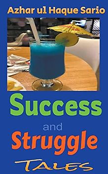 Success and Struggle: Tales