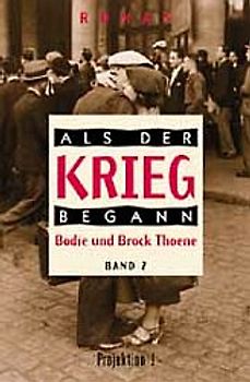 Als der Krieg begann