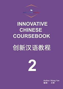 INNOVATIVE CHINESE COURSEBOOK 2