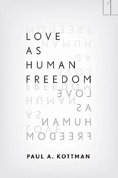 Love as Human Freedom