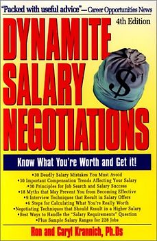 Dynamite Salary Negotiations: Know What You're Worth and Get It! - Ronald L. Krannich