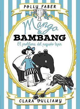 Mango & Bambang : el problema del pequeño tapir