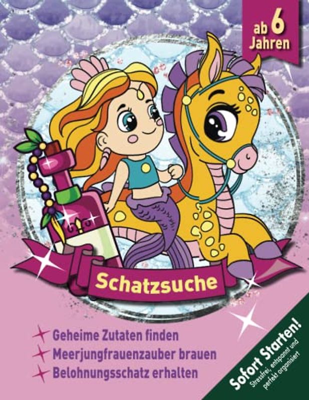 Meerjungfrau Schatzsuche Kindergeburtstag ab 6 Jahren: Sarinas Seepferdchen ist krank! Zutaten für das Heilmittel mit Rätseln & Spielen sammeln. Kreative Schnitzeljagd. (Bravo Schatzsuche)