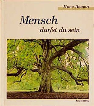 Mensch darfst du sein