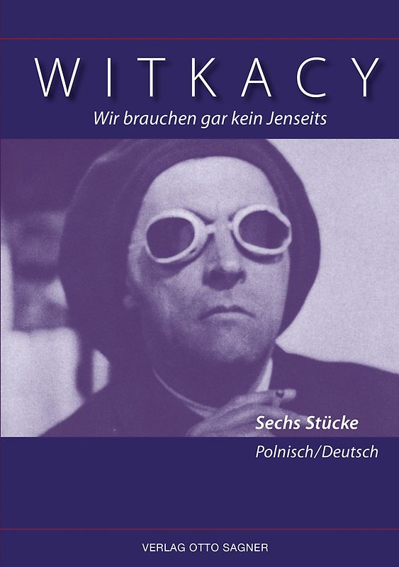 Wir brauchen gar kein Jenseits. Sechs Stücke. Zweisprachige Ausgabe polnisch und deutsch