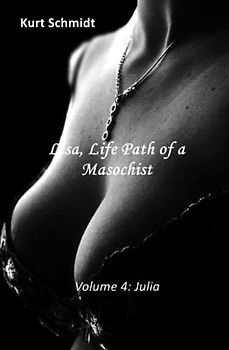 Lisa, Life Path of a Masochist: Volume 4: Julia
