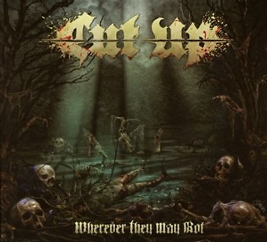Cut Up - Wherever They May Rot LTD ED
