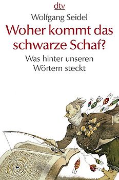 Woher kommt das schwarze Schaf?. Was hinter unseren Wörtern steckt