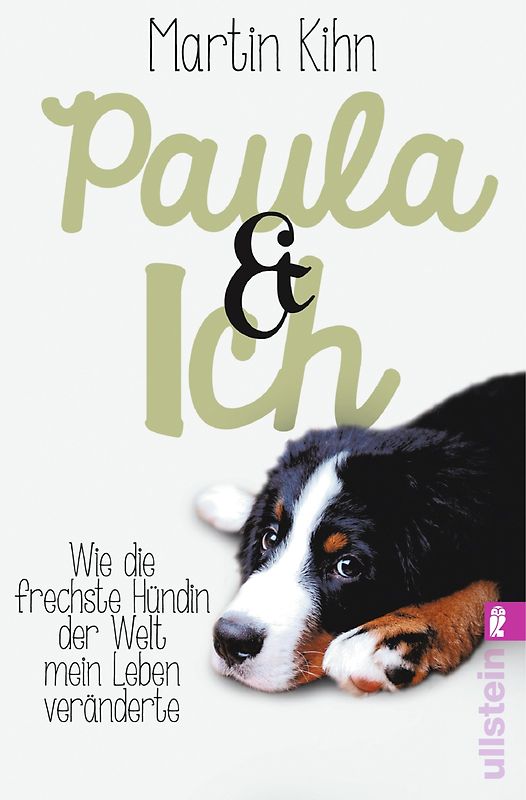 Paula & ich. Wie der frechste Hund der Welt mein Leben veränderte