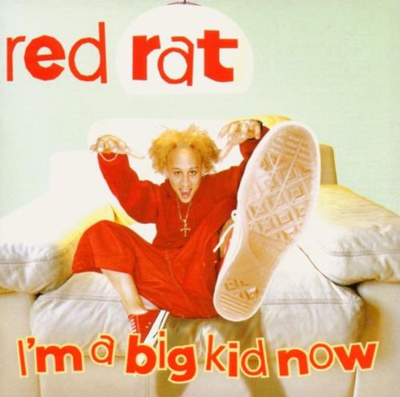 Red Rat - I'M a Big Kid Now