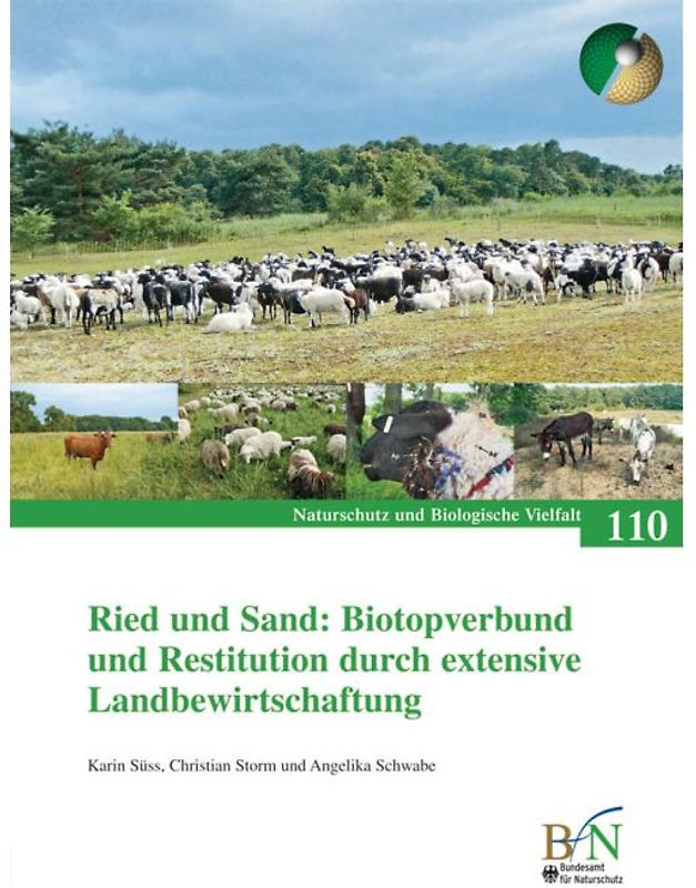 Ried und Sand. Biotopverbund und Restitution durch extensive Landbewirtschaftung