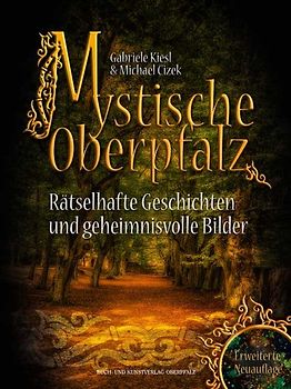 Mystische Oberpfalz