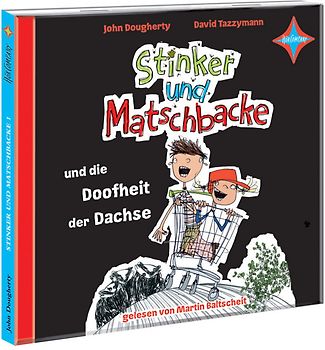 Stinker und Matschbacke und die Doofheit der Dachse